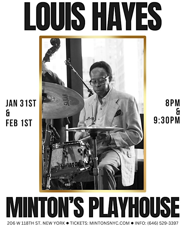 Louis Hayes Quartet at Mintons Playhouse, Friday, January 31-February 1, 7-11pm, Minton's Playhouse 210 West 118th Street New York, NY 10026